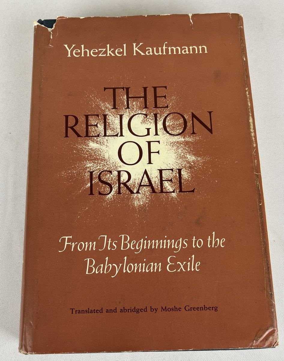 The Religion of Israel: From Its Beginnings to the Babylonian Exile by Yehezkel Kaufmann book cover