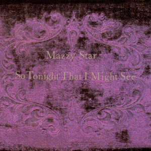 Mazzy Star: So Tonight That I Might See album cover